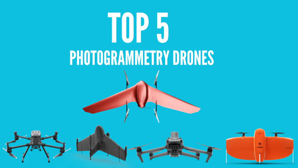Top 5 Drones for Photogrammetry